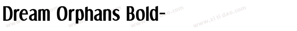 Dream Orphans Bold字体转换